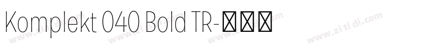 Komplekt 040 Bold TR字体转换